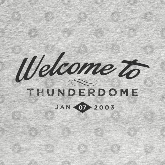 Welcome to Thunderdome by BrashBerry Studio